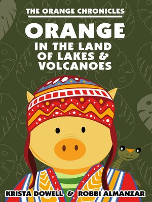cover image of ORANGE in the Land of Lakes and Volcanoes